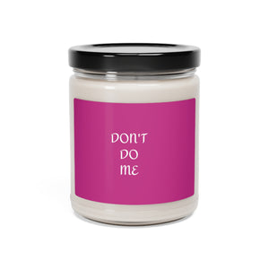 Chatty's Don't do me Scented Soy Candle, 9oz
