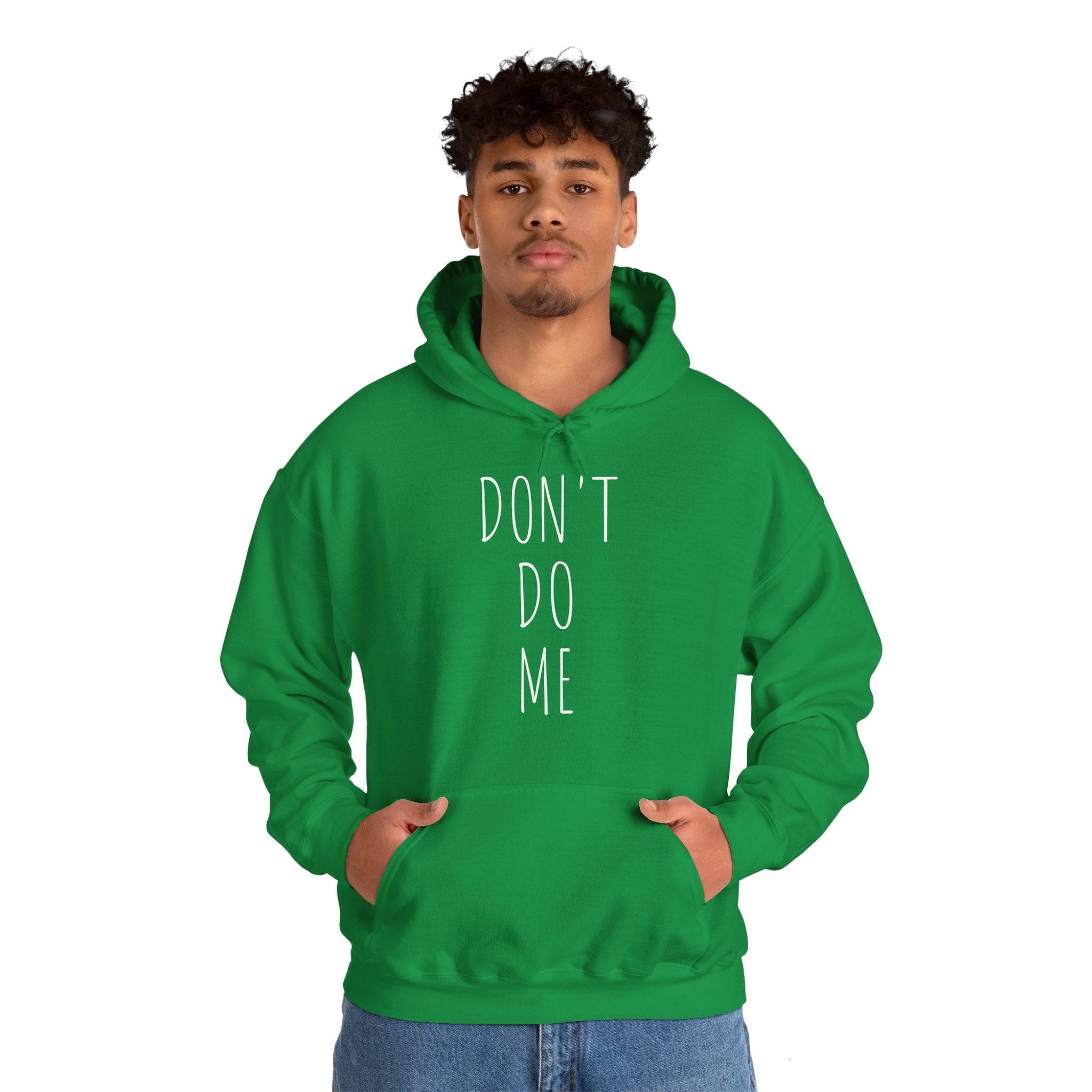 Chatty's Don't do me  Hooded Sweatshirt