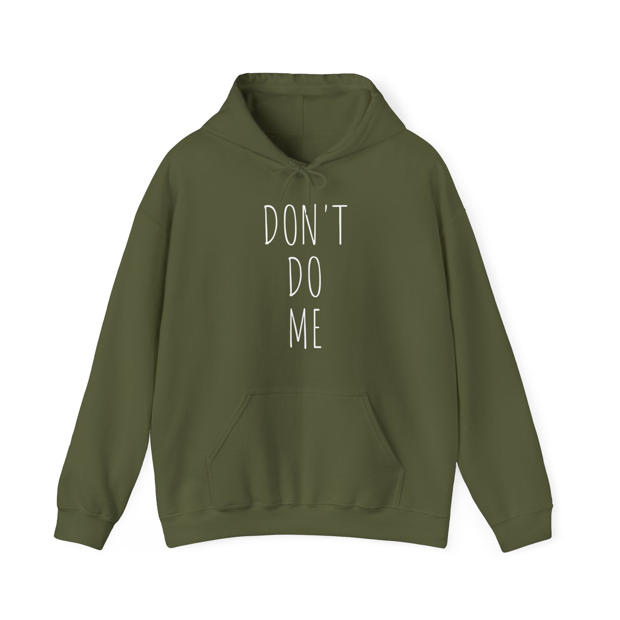 Chatty's Don't do me  Hooded Sweatshirt